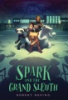 Spark_and_the_grand_sleuth