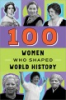 100_women_who_shaped_world_history