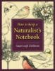 How_to_keep_a_naturalist_s_notebook