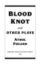 Blood_knot__and_other_plays