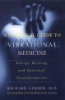 A_practical_guide_to_vibrational_medicine