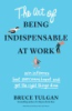 The_art_of_being_indispensable_at_work