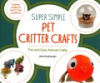 Super_simple_pet_critter_crafts