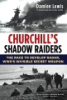 Churchill_s_shadow_raiders