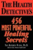 The_health_detective_s_456_most_powerful_healing_secrets