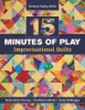 15_minutes_of_play--improvisational_quilts