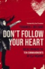 Don_t_follow_your_heart