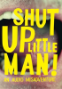 Shut_Up_Little_Man__An_Audio_Misadventure