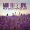 Mother_s_Love__Mother_s_Day_Songs_2024
