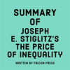 Summary_of_Joseph_E__Stiglitz_s_The_Price_of_Inequality