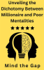 Unveiling_the_Dichotomy_Between_Millionaire_and_Poor_Mentalities