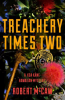 Treachery_Times_Two