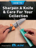 How_To_Sharpen_A_Knife___Care_For_Your_Collection