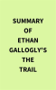 Summary_of_Ethan_Gallogly_s_The_Trail