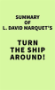Summary_of_L__David_Marquet_s_Turn_the_Ship_Around_