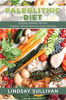 Paleolithic_Diet__Digging_Deeper_Into_the_Original_Human_Diet_and_Paleo_Recipes