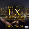 The_Ex_Chronicles__Everything_Changes