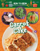 How_to_Grow_Carrot_Cake