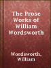 The_Prose_Works_of_William_Wordsworth