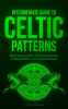 Intermediate_Guide_to_Celtic_Patterns