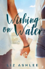 Wishing_on_Water