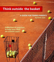 Think_Outside_the_Basket__A_Guide_for_Tennis_Parents