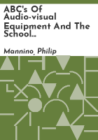 ABC_s_of_audio-visual_equipment_and_the_school_projectionist_s_manual