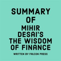 Summary_of_Mihir_Desai_s_The_Wisdom_of_Finance