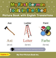 My_First_German_Tools_in_the_Shed_Picture_Book_With_English_Translations