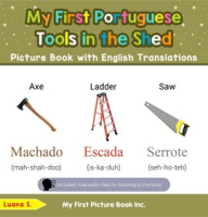 My_First_Portuguese_Tools_in_the_Shed_Picture_Book_with_English_Translations