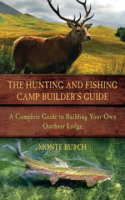 The_hunting___fishing_camp_builder_s_guide