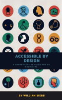 Accessible_by_Design__A_Comprehensive_Guide_to_UX_Accessibility_for_Designers
